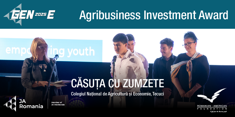 La competiția GEN-E, Agribusiness Investment Award a fost acordat de Romanian-American Foundation echipei CĂSUȚA CU ZUMZETE, de la Colegiul Național de Agricultură și Economie, Tecuci